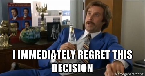 immediatelyregretthisdecision.jpg